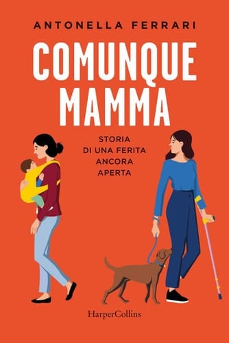 Comunque mamma storia di una ferita ancora aperta