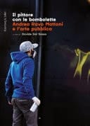 Il pittore con le bombolette Andrea Ravo Mattoni e l'arte pubblica