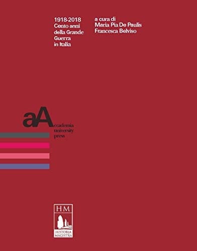 1918-2018, cento anni della Grande Guerra in Italia