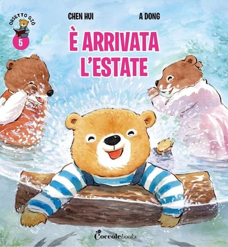 È arrivata l'estate. Orsetto Giò. Ediz. a colori