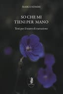 So che mi tieni per mano. Testi per il teatro di narrazione. Nuova ediz.