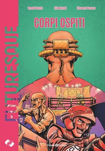 Corpi ospiti (Futuresque) (Italian Edition)