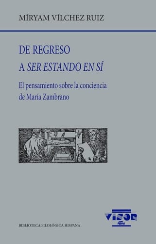 De regreso a ser estando en sí: El pensamiento sobre la conciencia de María Zambrano