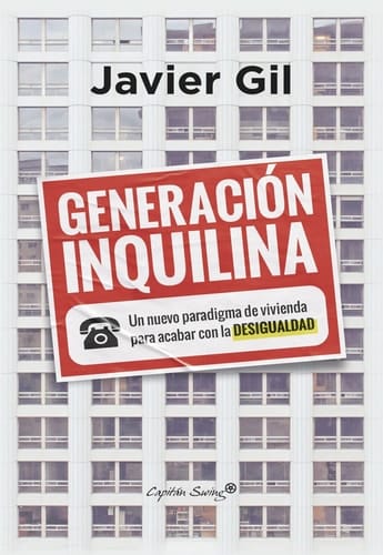 Generación inquilina - Un nuevo paradigma de vivienda para acabar con la desigualda