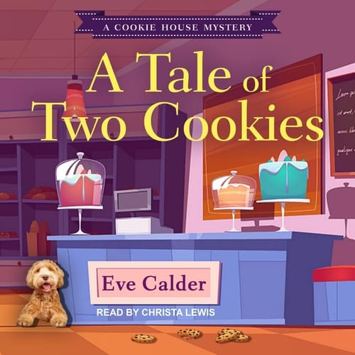 A Tale of Two Cookies (The Cookie House Mystery Series)