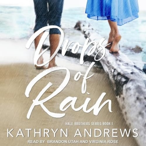 Drops of Rain (The Hale Brothers Series)