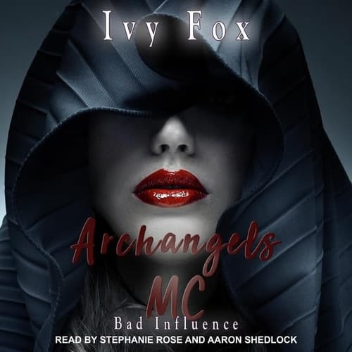 Archangels MC: A Reverse Harem Romance (The Bad Influence Series)
