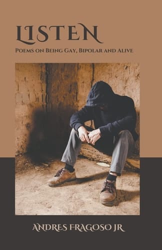 Listen, Poems on Being Gay, Bipolar, and Alive