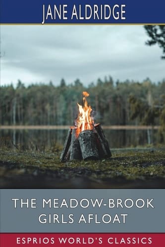 The Meadow-Brook Girls Afloat (Esprios Classics) Or, the Stormy Cruise of the Red Rover