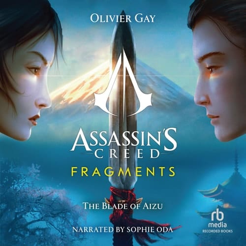 Assassin's Creed - Fragments: The Blade of Aizu (La Lame d'Aizu) (The Assassin's Creed: Fragments Series)