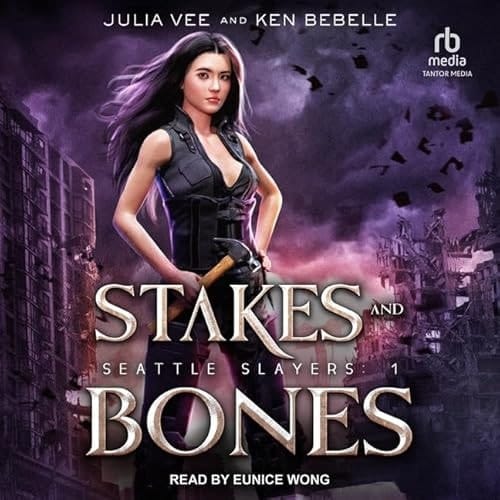 Stakes and Bones (Seattle Slayers, 1)
