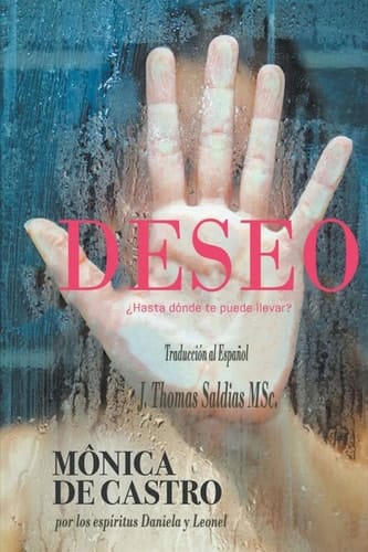 Deseo ¿Hasta dónde te puede llevar?