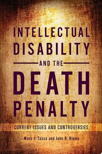 Intellectual Disability and the Death Penalty Current Issues and Controversies