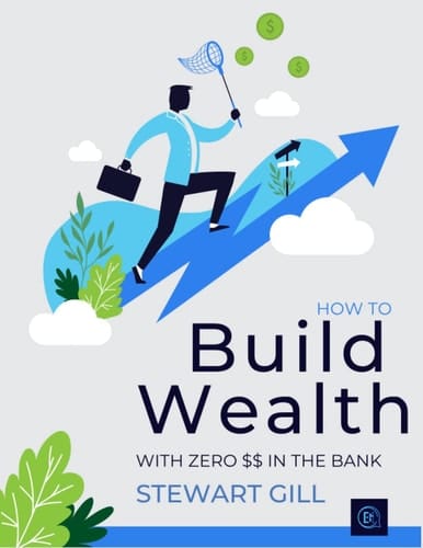 How to Build Wealth with Zero $$ in the Bank