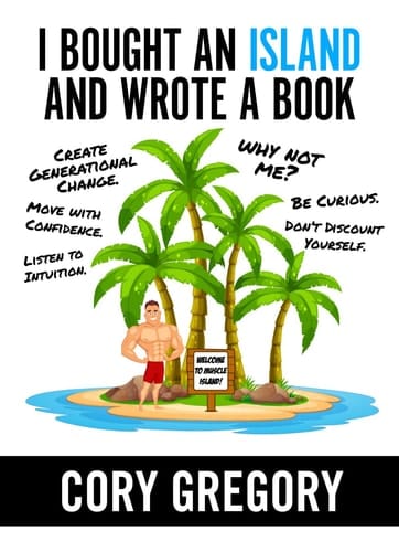 Why Not Me? I Bought An Island And Wrote A Book