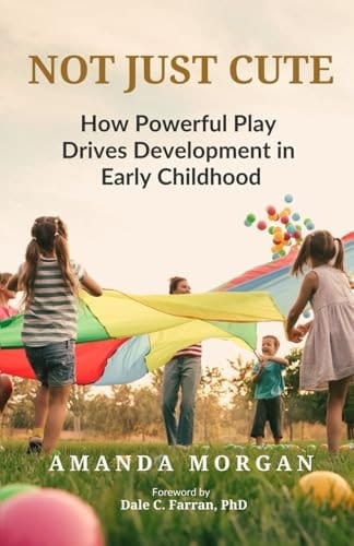 Not Just Cute How Powerful Play Drives Development in Early Childhood