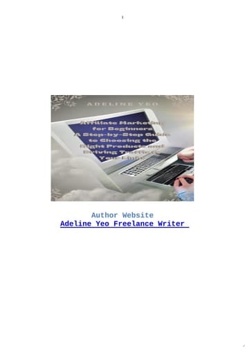 Affiliate Marketing for Beginners: A Step-by-Step Guide to Choosing The Right Products And Driving Traffic To Your Links