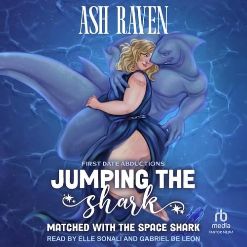 Jumping The Shark: Matched with the Space Shark (First Date Abductions)