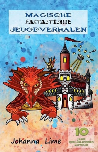 Magische Fantastische Jeugdverhalen (10 Jaar Auteur)