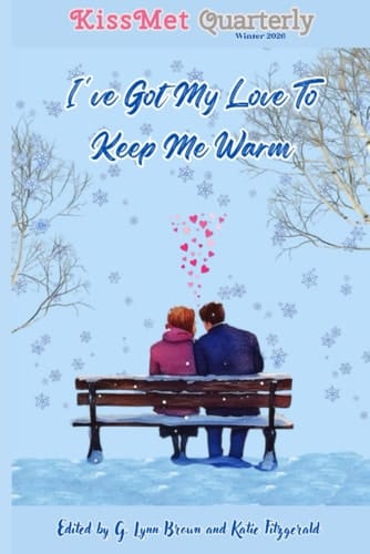 KissMet Quarterly: I've Got My Love To Keep Me Warm