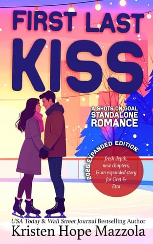 First Last Kiss: Expanded 2026 Edition (Shots on Goal (Expanded 2026 Edition))