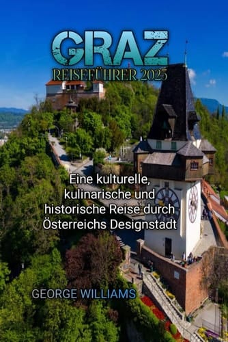 GRAZ REISEFÜHRER 2025 (German Edition)