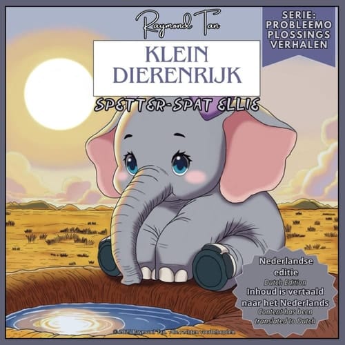 Klein Dierenrijk: Spetter-Spat Ellie (Little Animal Kingdom: Problem-Solving Stories Series) (Dutch Edition)