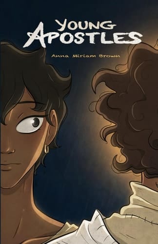 Young Apostles (Full Color): Book One of the Illustrated series about Jesus and the Disciples