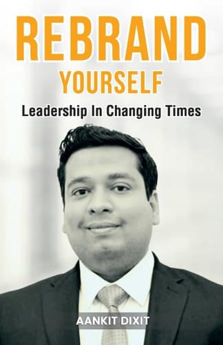 Rebrand Yourself: Leadership in Changing Times