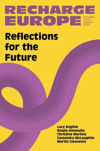 Reflections for the Future: Recharge Europe: European Forum Alpbach