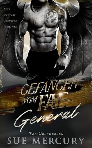Gefangen vom Fae-General: Eine Fantasy-Monster-Romanze (Fae-Oberherren)