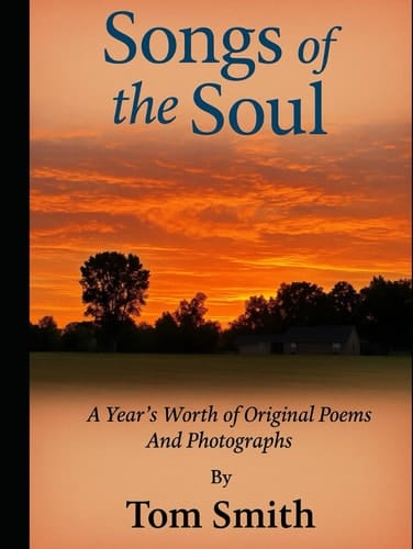 Songs of the Soul: A Year's Worth of Original Poems and Photographs