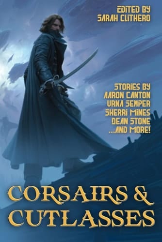 Corsairs and Cutlasses (Raconteur Press Anthologies)