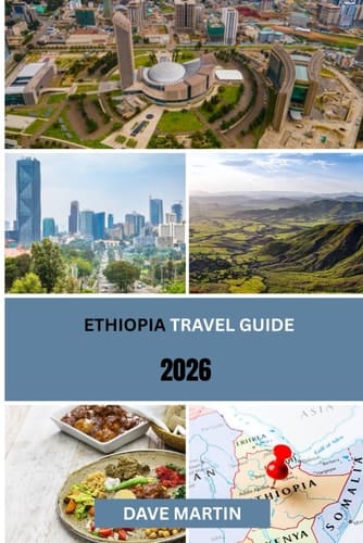Ethiopia Travel Guide 2026
