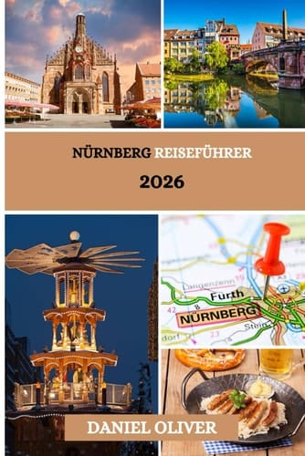 Nürnberg Reiseführer 2026 (German Edition)