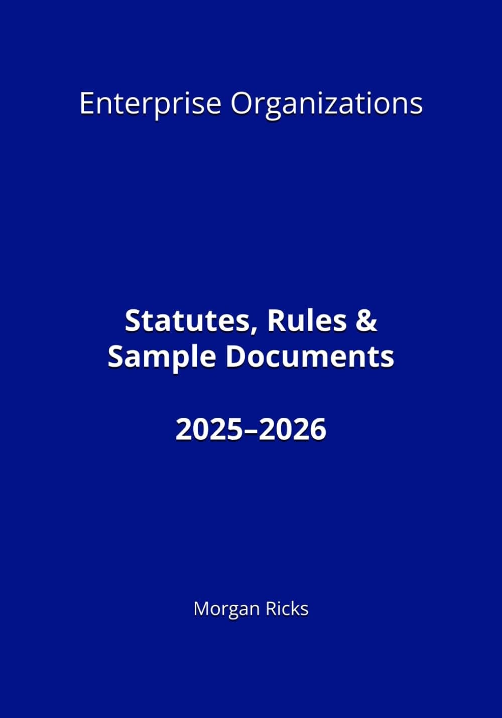 Enterprise Organizations: Statutes and Rules 2025-2026