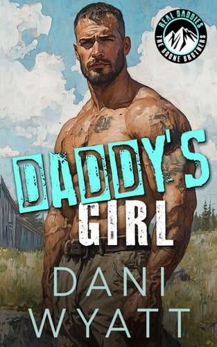 DADDY'S GIRL: A Wildfire Mountain Man Age Gap Grumpy Sunshine Romance (REAL DADDIES: Boone Brothers)