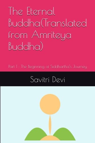 The Eternal Buddha(Translated from Amriteya Buddha) Part 1: The Beginning of Siddhartha's Journey