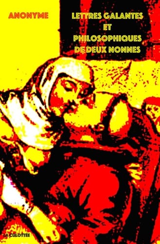 Lettres galantes et philosophiques de deux nonnes (French Edition)