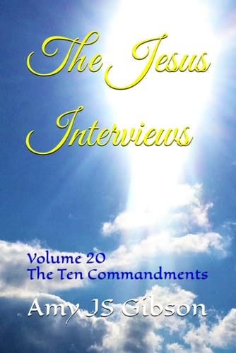 The Jesus Interviews - Volume 20 The Ten Commandments