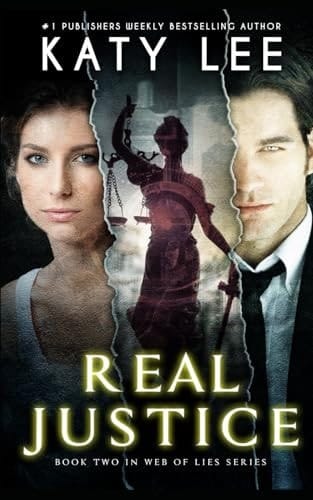 Real Justice: Christian Romantic Suspense (Web of Lies)