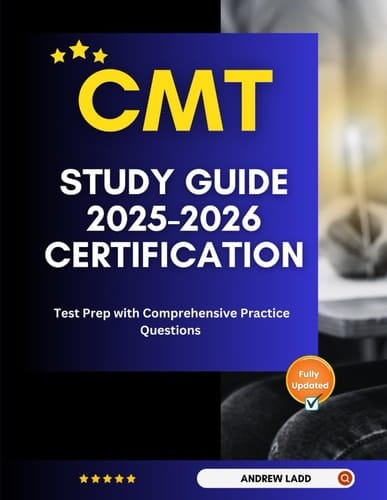 CMT Study Guide 2025-2026 Certification: Test Prep with Comprehensive Practice Questions