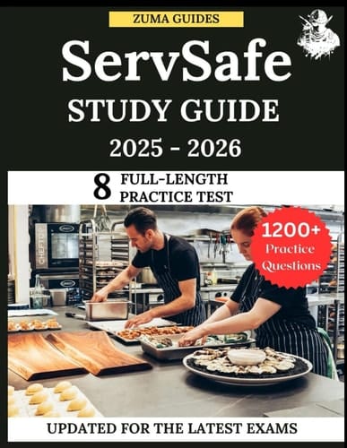 ServSafe Study Guide 2025-2026: All in One ServSafe Exam Prep with Practice Test Questions and Exam Review Test Prep Material