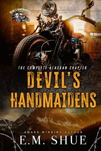 Devil's Handmaidens: The Complete Alaskan Chapter (Devil's Handmaidens MC Alaska Chapter)