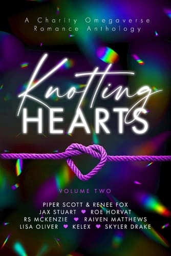 Knotting Hearts: A Charity Omegaverse Romance Anthology: Volume 2