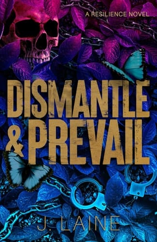 Dismantle & Prevail: A Resilience Novel