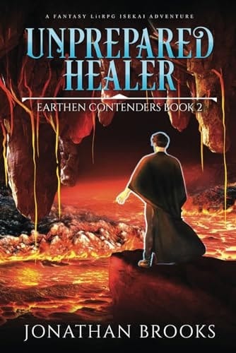 Unprepared Healer : a Fantasy LitRPG Isekai Adventure