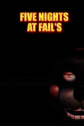Five Nights at Fail's