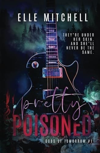 Pretty Poisoned A Dark Rockstar Why Choose Romance