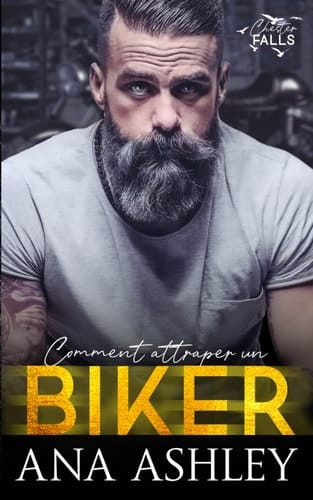 Comment attraper un Biker (Chester Falls) (French Edition)